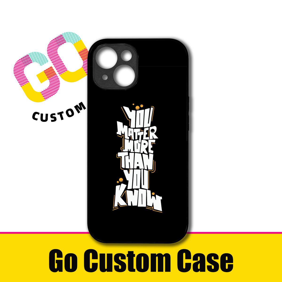 You Matter More Than You Know Phone Case